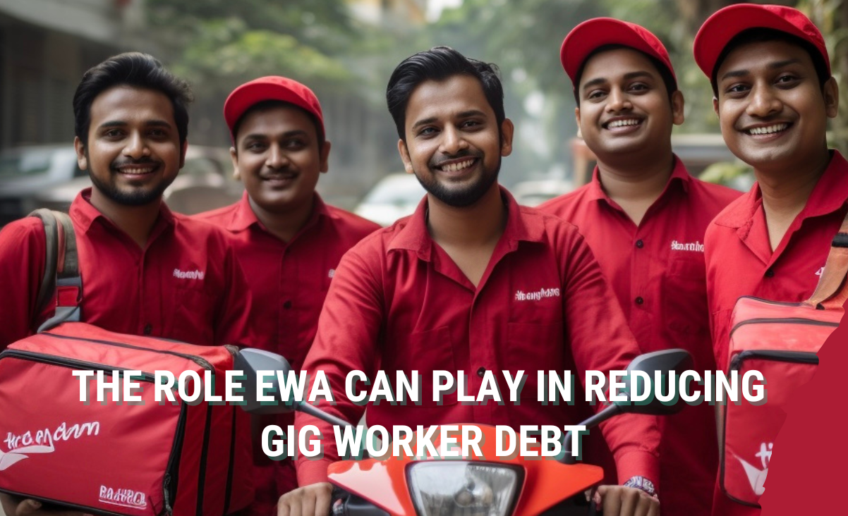 The Role Earned Wage Access Can Play in Reducing Gig Worker Debt