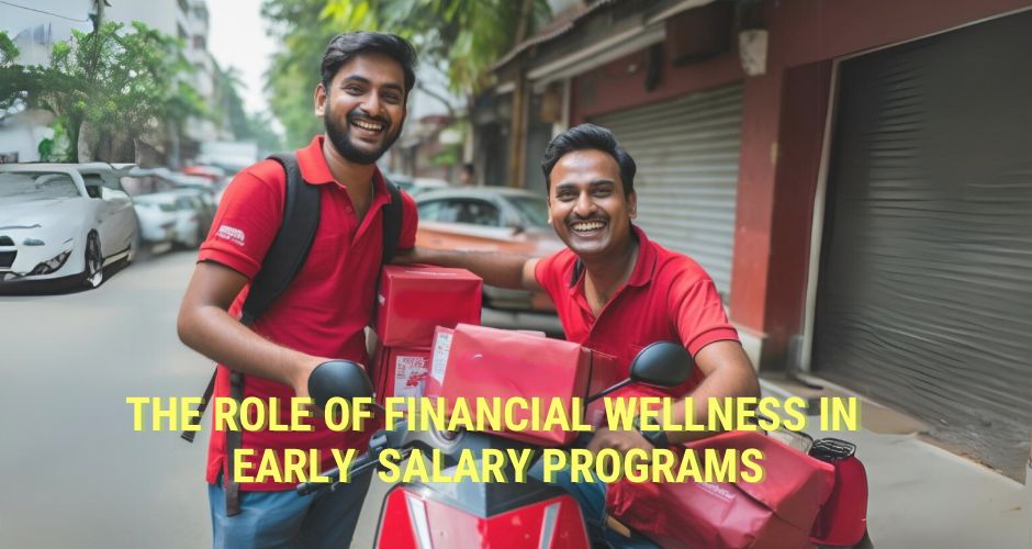 The Role of Financial Wellness in Early Salary Programs