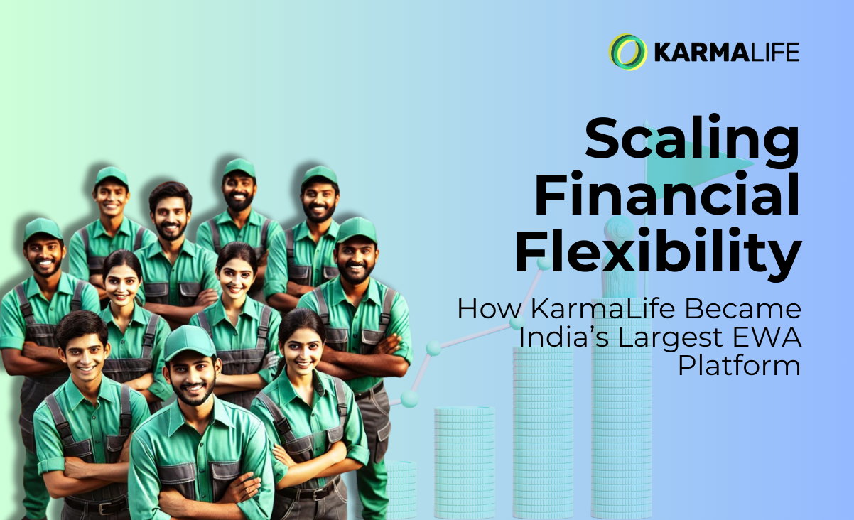 Scaling Financial Flexibility: How KarmaLife Became India’s Largest EWA Platform